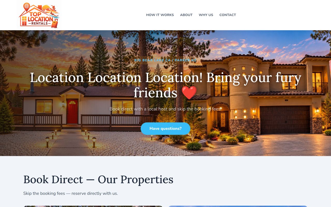 The Top Location Rentals website on a computer: the host's logo, a large photo of her two rentals, Big Bear Lake CA and Parker AZ, and a Have questions? button
